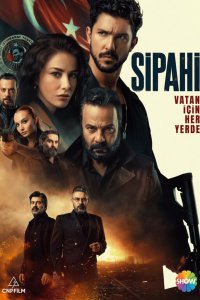 Сипахи 1-8 серия смотреть онлайн (турецкий сериал 2022-2023)